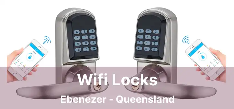 Wifi Locks Ebenezer - Queensland