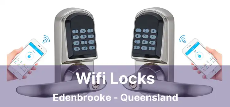 Wifi Locks Edenbrooke - Queensland