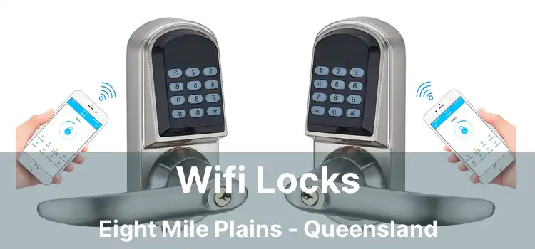 Wifi Locks Eight Mile Plains - Queensland