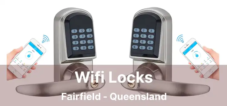 Wifi Locks Fairfield - Queensland