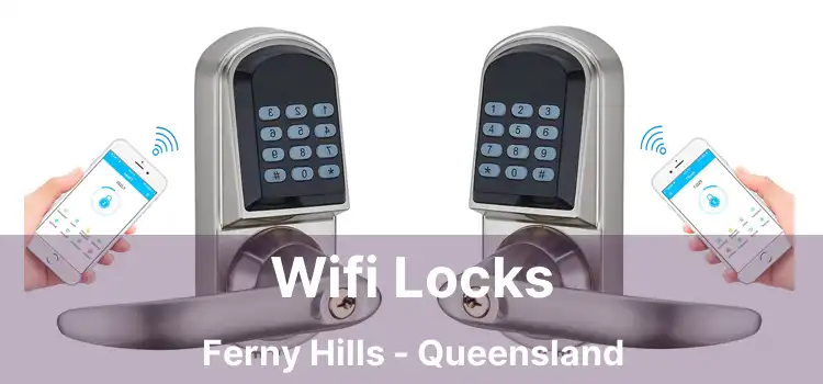 Wifi Locks Ferny Hills - Queensland