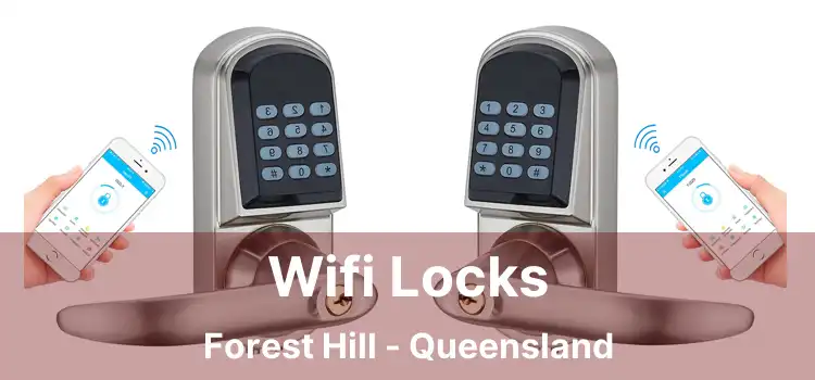 Wifi Locks Forest Hill - Queensland
