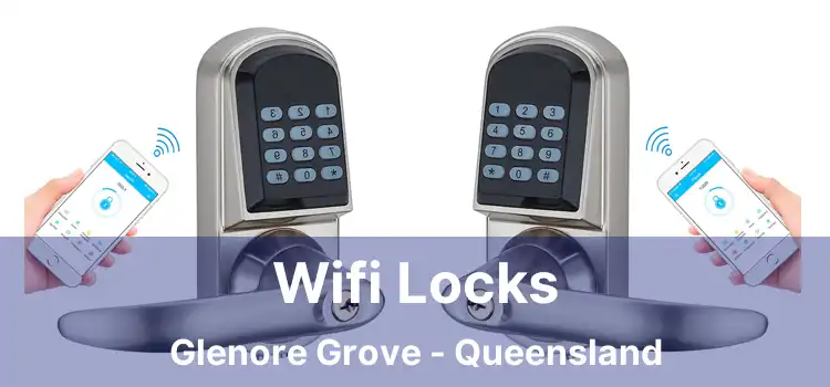 Wifi Locks Glenore Grove - Queensland