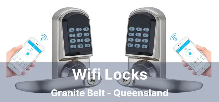 Wifi Locks Granite Belt - Queensland