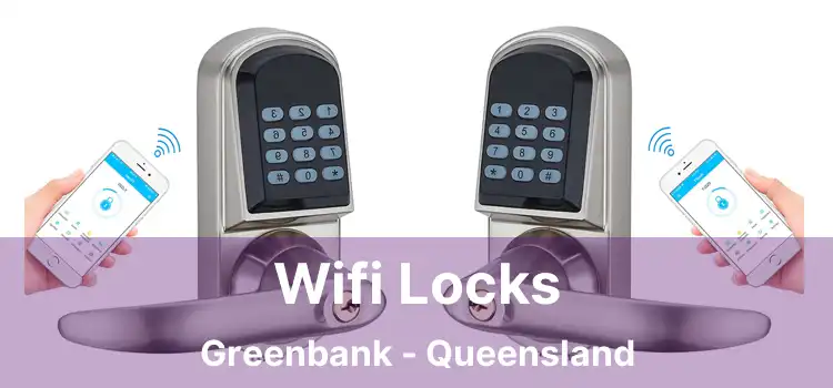 Wifi Locks Greenbank - Queensland