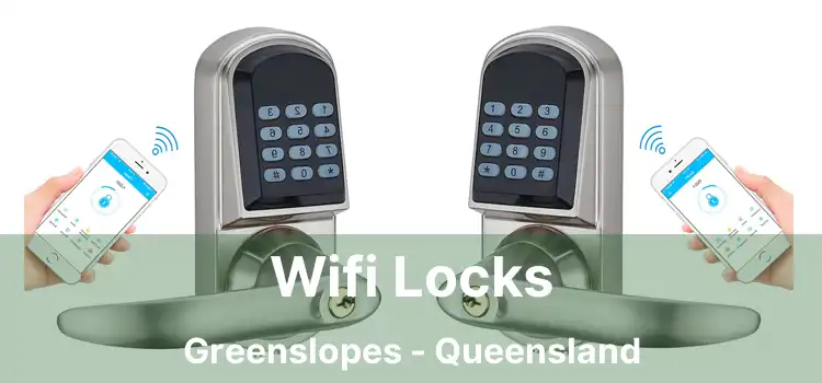 Wifi Locks Greenslopes - Queensland