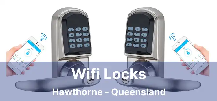Wifi Locks Hawthorne - Queensland