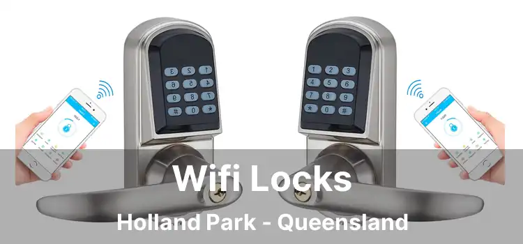 Wifi Locks Holland Park - Queensland
