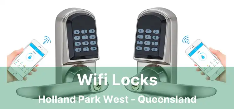 Wifi Locks Holland Park West - Queensland