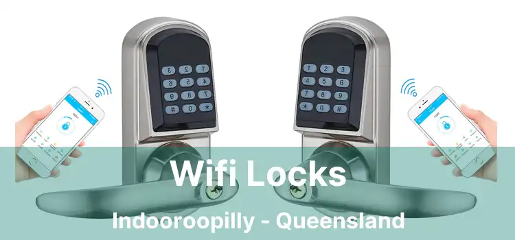 Wifi Locks Indooroopilly - Queensland