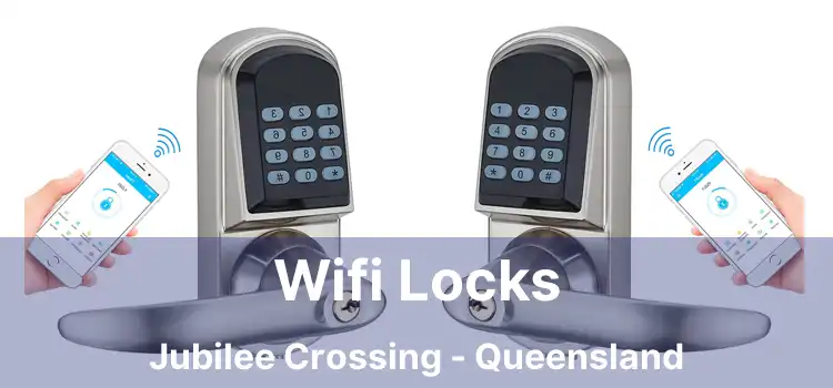 Wifi Locks Jubilee Crossing - Queensland
