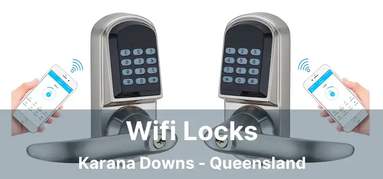 Wifi Locks Karana Downs - Queensland