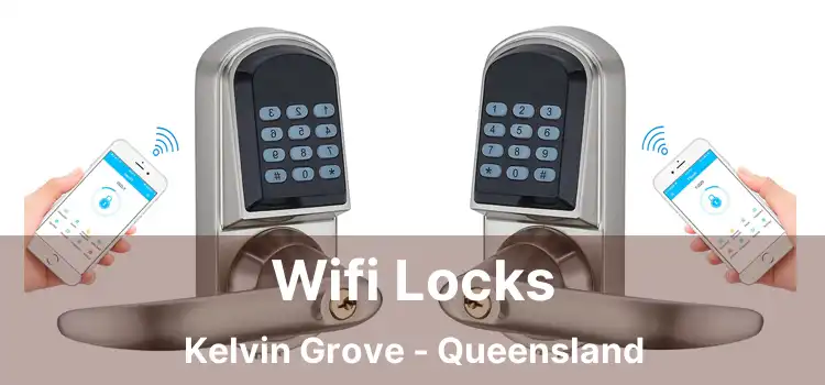 Wifi Locks Kelvin Grove - Queensland