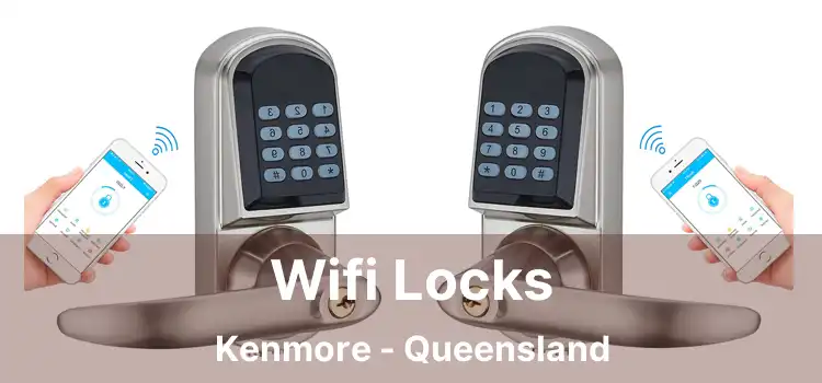 Wifi Locks Kenmore - Queensland