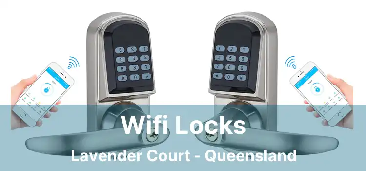 Wifi Locks Lavender Court - Queensland