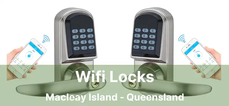 Wifi Locks Macleay Island - Queensland