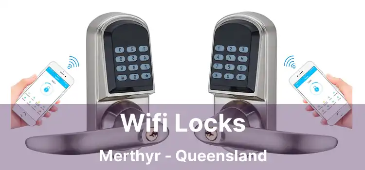 Wifi Locks Merthyr - Queensland