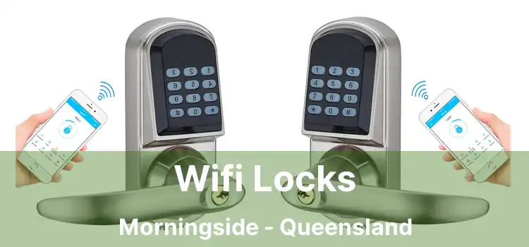 Wifi Locks Morningside - Queensland
