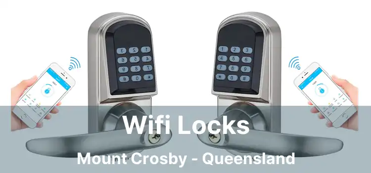 Wifi Locks Mount Crosby - Queensland