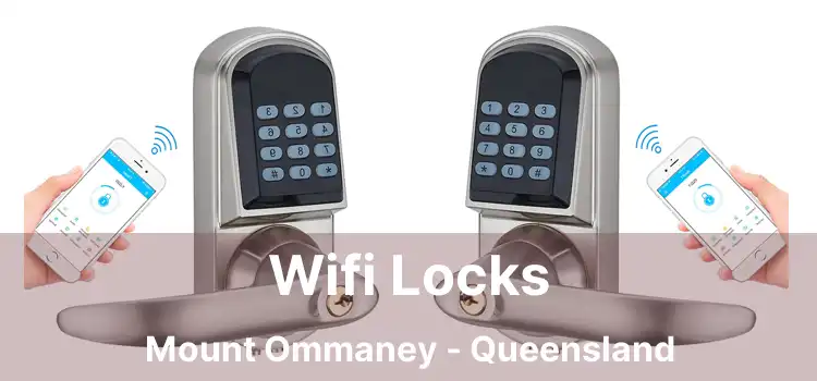 Wifi Locks Mount Ommaney - Queensland