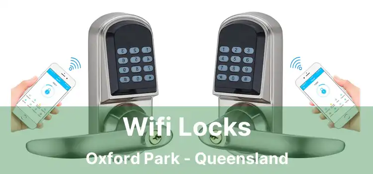Wifi Locks Oxford Park - Queensland