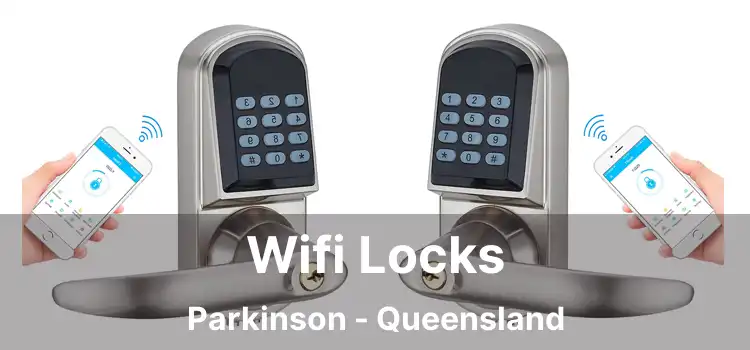 Wifi Locks Parkinson - Queensland