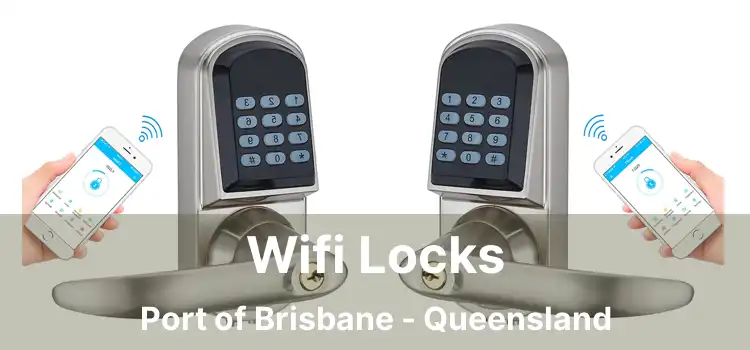 Wifi Locks Port of Brisbane - Queensland
