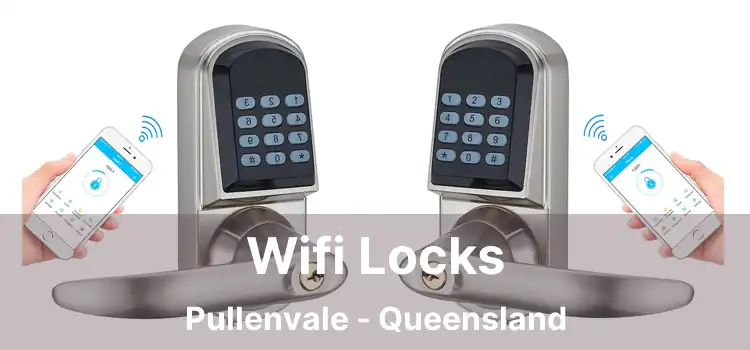 Wifi Locks Pullenvale - Queensland