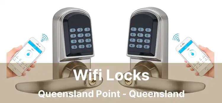 Wifi Locks Queensland Point - Queensland