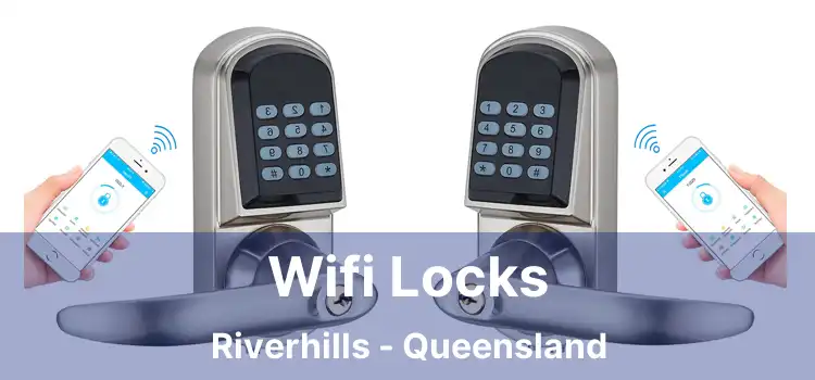 Wifi Locks Riverhills - Queensland