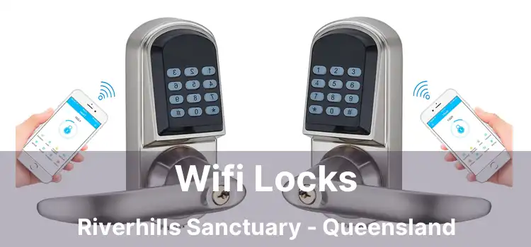 Wifi Locks Riverhills Sanctuary - Queensland