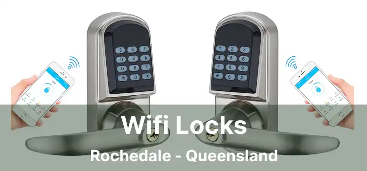 Wifi Locks Rochedale - Queensland