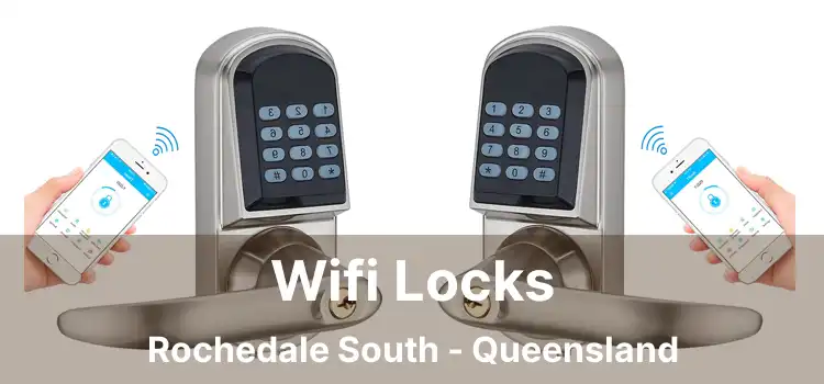 Wifi Locks Rochedale South - Queensland