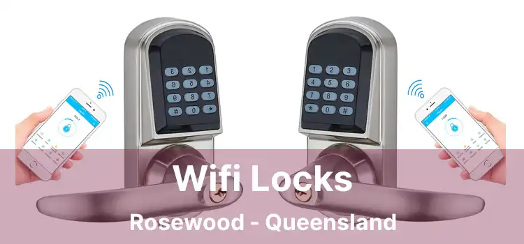Wifi Locks Rosewood - Queensland