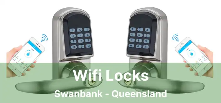 Wifi Locks Swanbank - Queensland