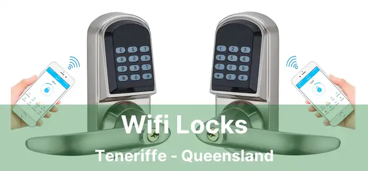 Wifi Locks Teneriffe - Queensland