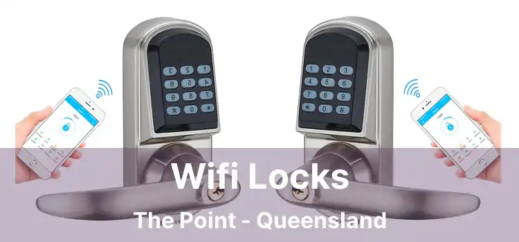 Wifi Locks The Point - Queensland