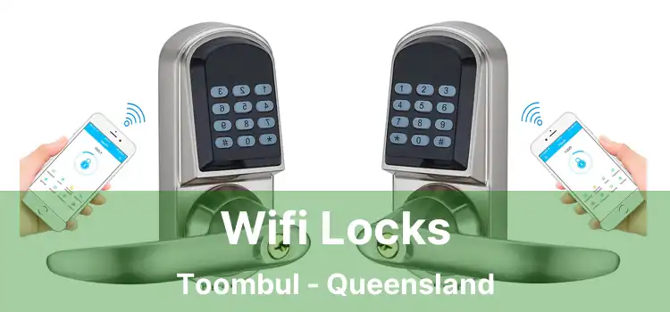 Wifi Locks Toombul - Queensland