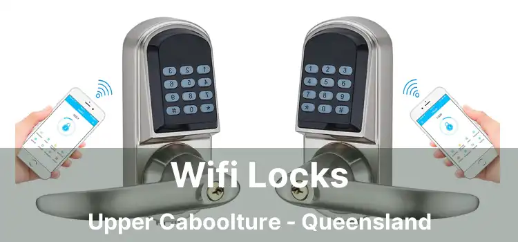 Wifi Locks Upper Caboolture - Queensland
