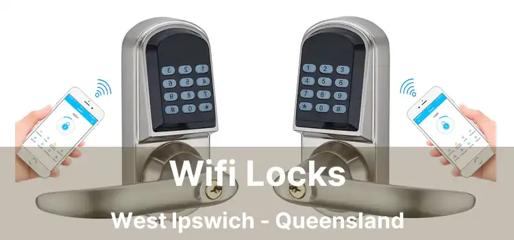 Wifi Locks West Ipswich - Queensland