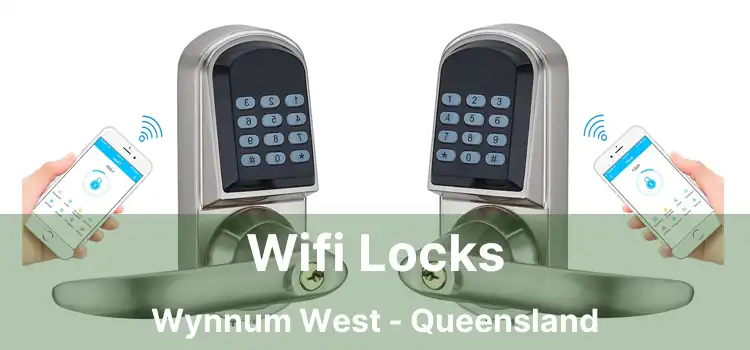 Wifi Locks Wynnum West - Queensland