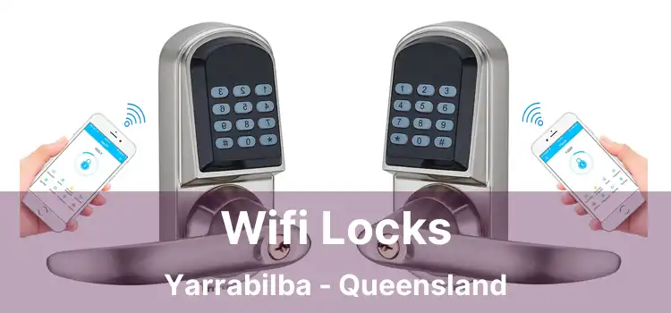 Wifi Locks Yarrabilba - Queensland